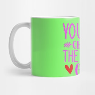 You can change the world girl Mug